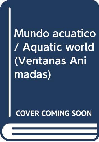 Mundo acuatico / Aquatic world (Ventanas Animadas) Novels & Short Stories