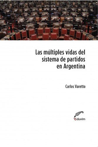 Las Múltiples vidas del sistema de partidos en Argentina book