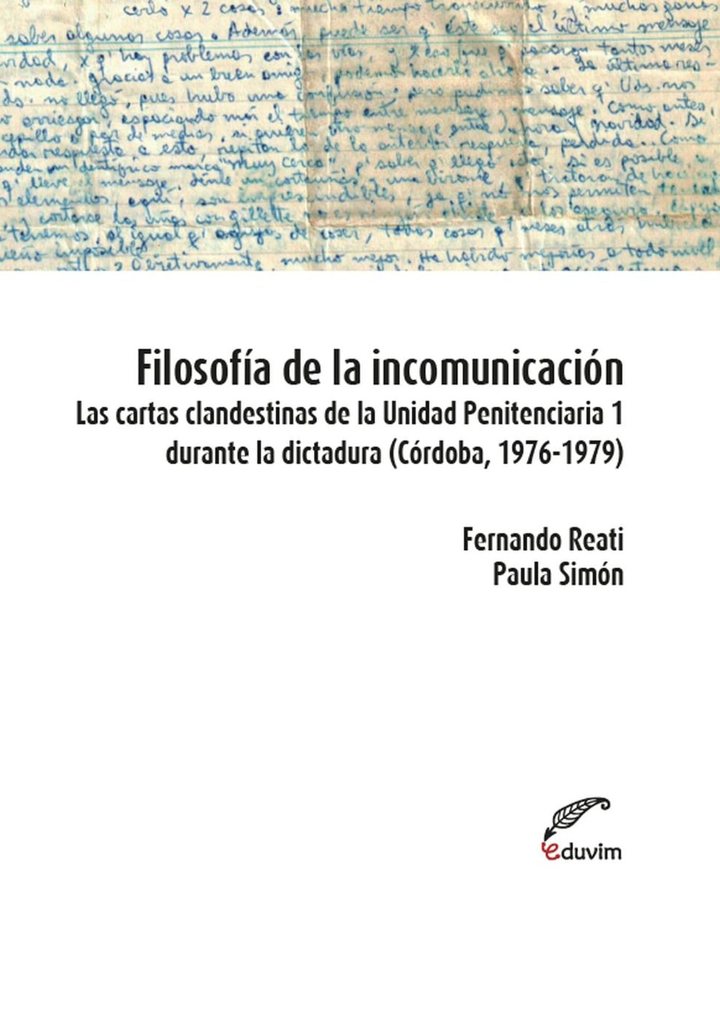 Filosofía de la incomunicación: Las cartas clandestinas de la Unidad Penitenciaria 1 durante la dictadura (Córdoba, 1976-1979) (Poliedros) Books