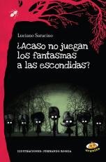 Acaso Los Fantasmas No Juegan A Las Escondidas? book