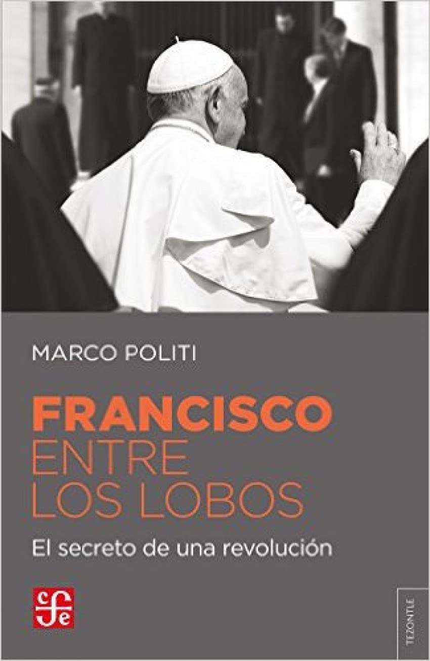 Francisco entre los lobos: El Secreto De Una Revolución book