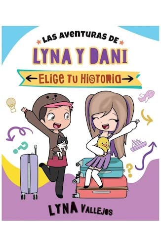 ELIGE TU HISTORIA - LAS AVENTURAS DE LYNA Y DANI book