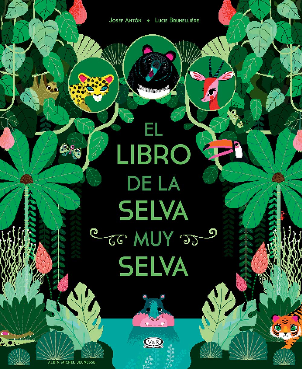 V&R.-EL LIBRO DE LA SELVA MUY SELVA / ANTUAN, JOSEF / Ed. VERGARA & RIBA / Estado: Nuevo Books