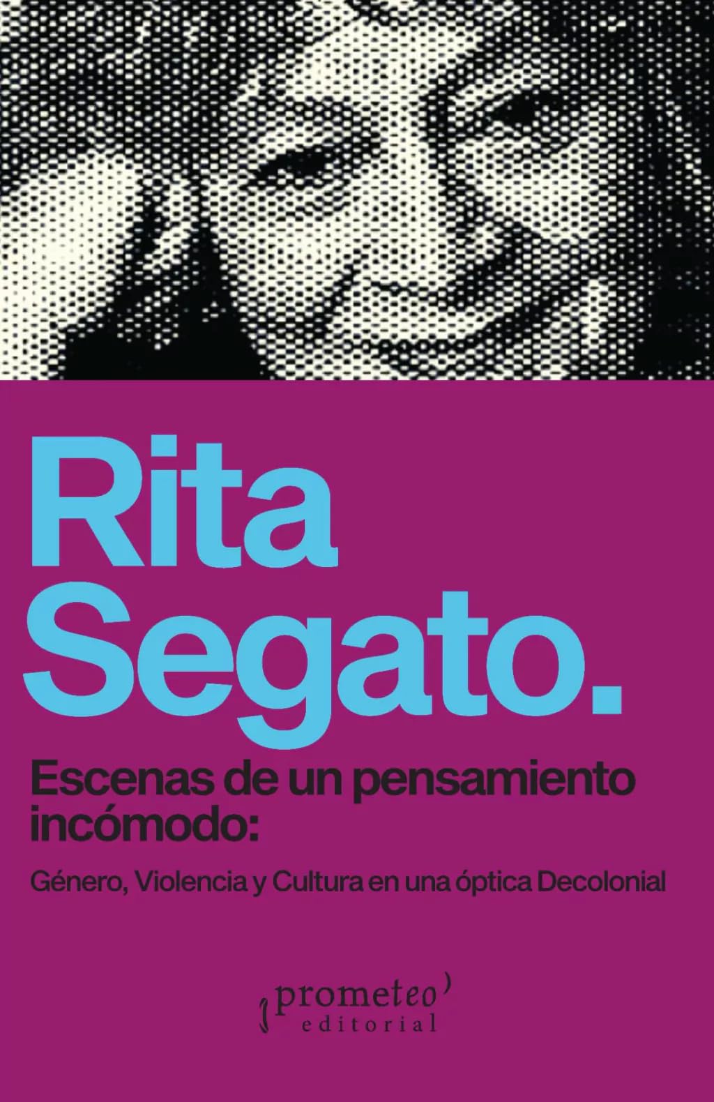 Escenas de un pensamiento incómodo: Género, Violencia y Cultura en una óptica decolonial Social Sciences