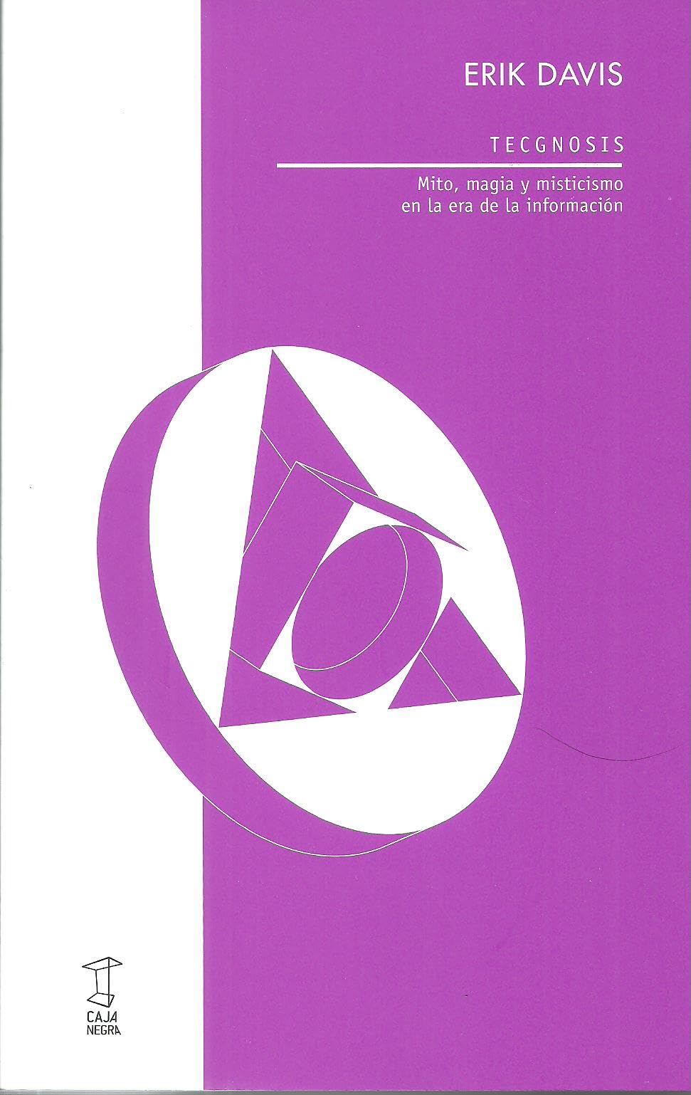 TECGNOSIS MITO,MAGIA Y MISTICISMO EN LA ERA DE LA INFORMACI book