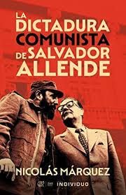 La Dictadura Comunista de Salvador Allende book
