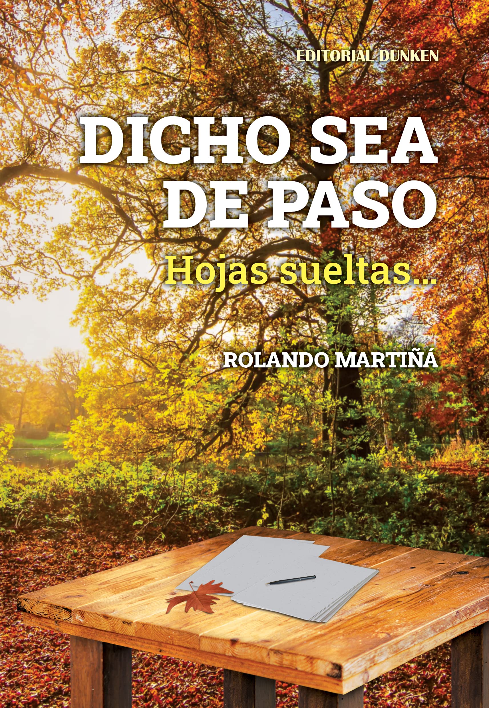 Dicho sea de paso. Hojas sueltas... Books