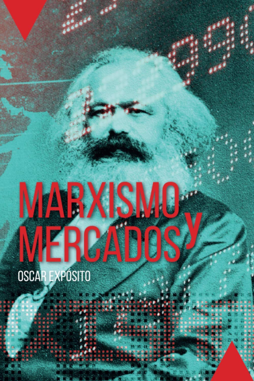 MARXISMO Y MERCADOS: El dilema de los mercados Business, Finance & Career