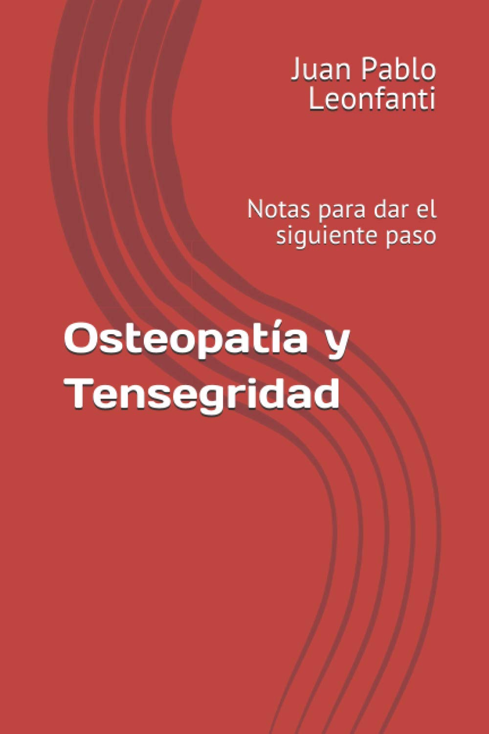 Osteopatía y Tensegridad: Notas para dar el siguiente paso Medicine