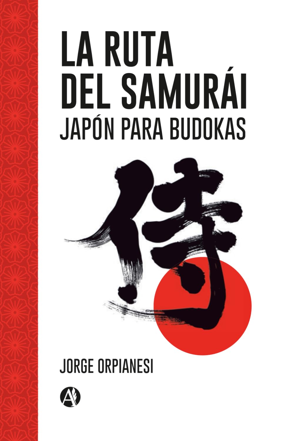La Ruta del Samurái: Japón para budokas Politics & History
