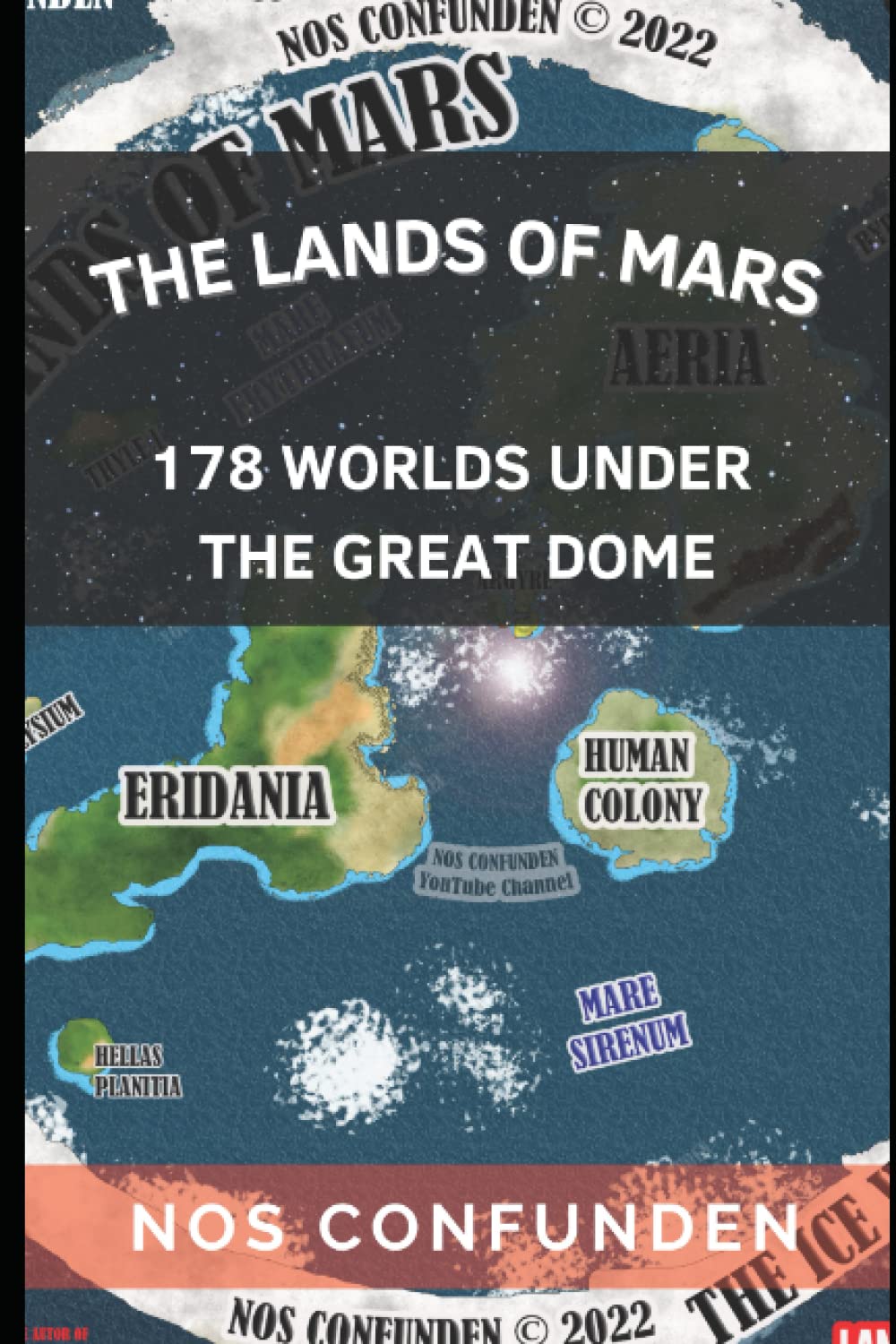 The Lands of Mars: 178 Worlds Under the Great Dome (TERRA-INFINITA, Band 12) Historical Fiction