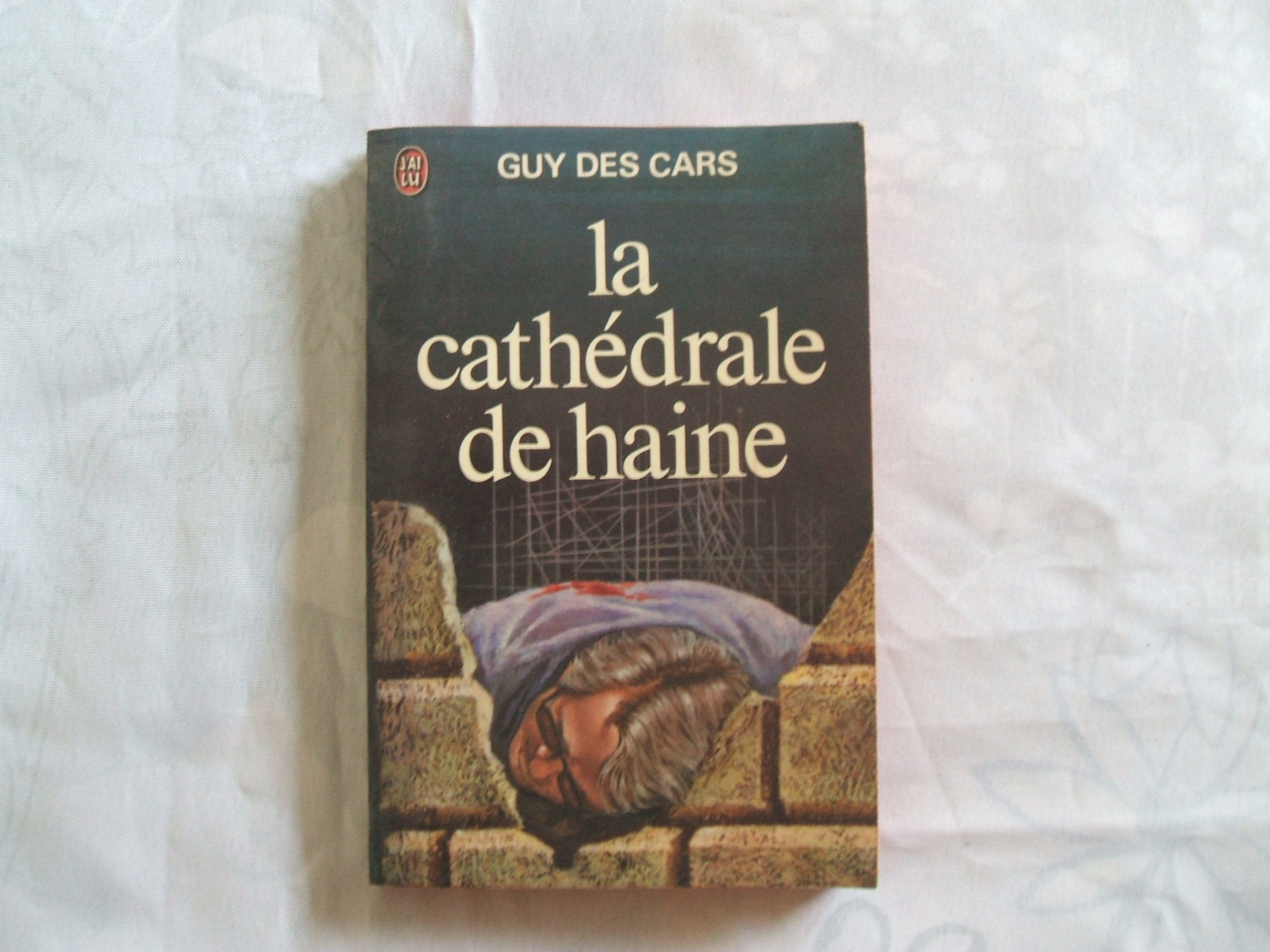 J'AI LU//LA CATHEDRALE DE HAINE//GUY DES CARS//1978 book