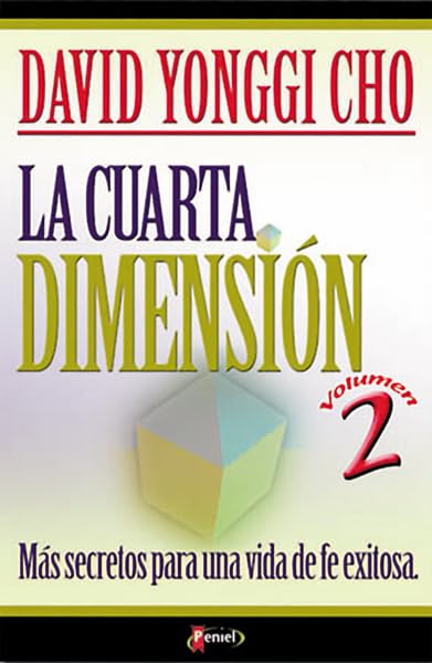 La Cuarta Dimension: Mas Secretos Para Una Vida De Fe Exitosa book