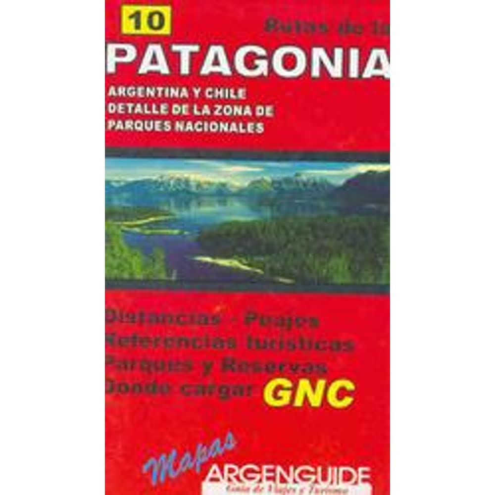 Rutas de La Patagonia 10 - Argentina y Chile Books