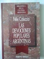 Las devociones populares argentinas (Biblioteca de la cultura argentin Books