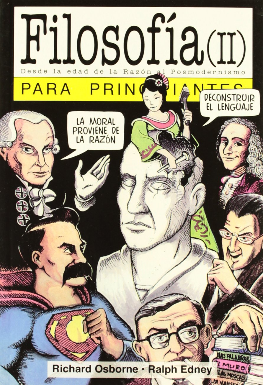 Filosofia para principiantes / Philosophy for Beginners: Desde la edad de la razon al posmodernismo book