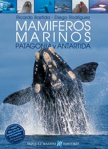 Mamiferos Marinos de Patagonia y Antartida (Spanish Edition) Natural Sciences