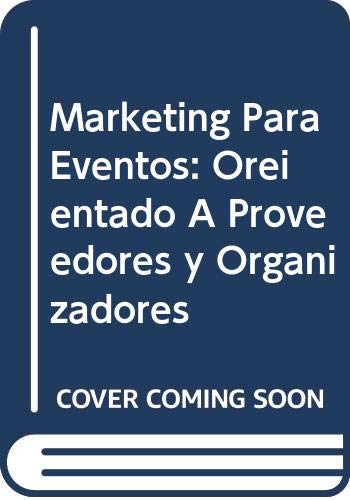 Marketing Para Eventos: Oreientado A Proveedores y Organizadores Books