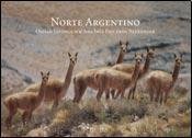 Norte Argentino / Northern Argentina: Los Circuitos Clasicos Travel