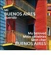 Mi Buenos Aires querido/ My Beloved Buenos Aires Travel