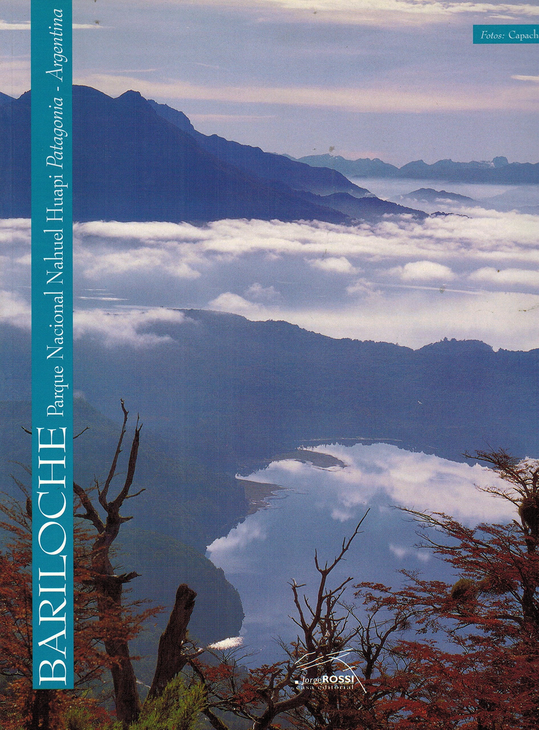 Bariloche: Parque Nacional Nahuel Huapi, Patagonia Argentina (Spanish Edition) Books