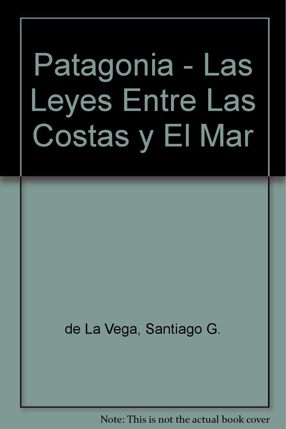 Patagonia - Las Leyes Entre Las Costas y El Mar Books
