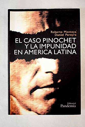 El caso Pinochet y la impunidad en America Latina (Idealatina) (Spanish Edition) Books