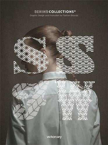 Behind Collections : Graphic Design for Fashion Business, Finance & Career