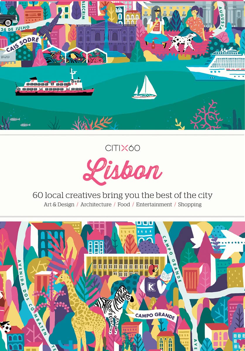 CITIX60 - Lisbon: 60 Creatives Show You the Best of the City Film, Art & Culture