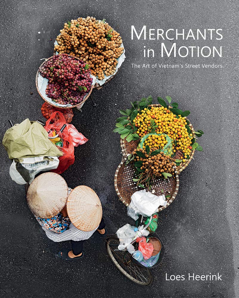 Merchants in Motion: The Art of Vietnam's Street Vendors book