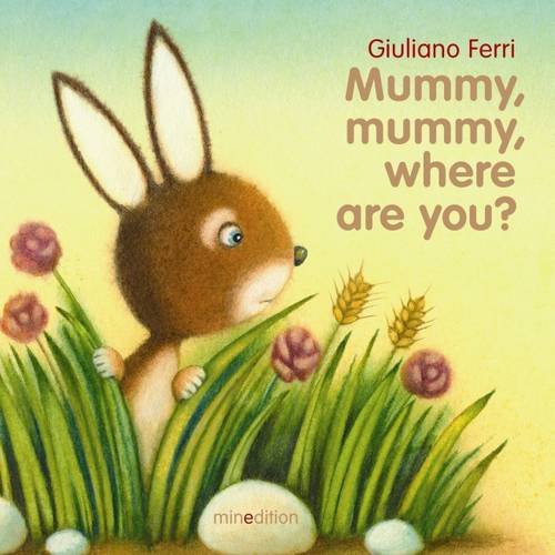 Mummy, Mummy, Where are You? Novels & Short Stories