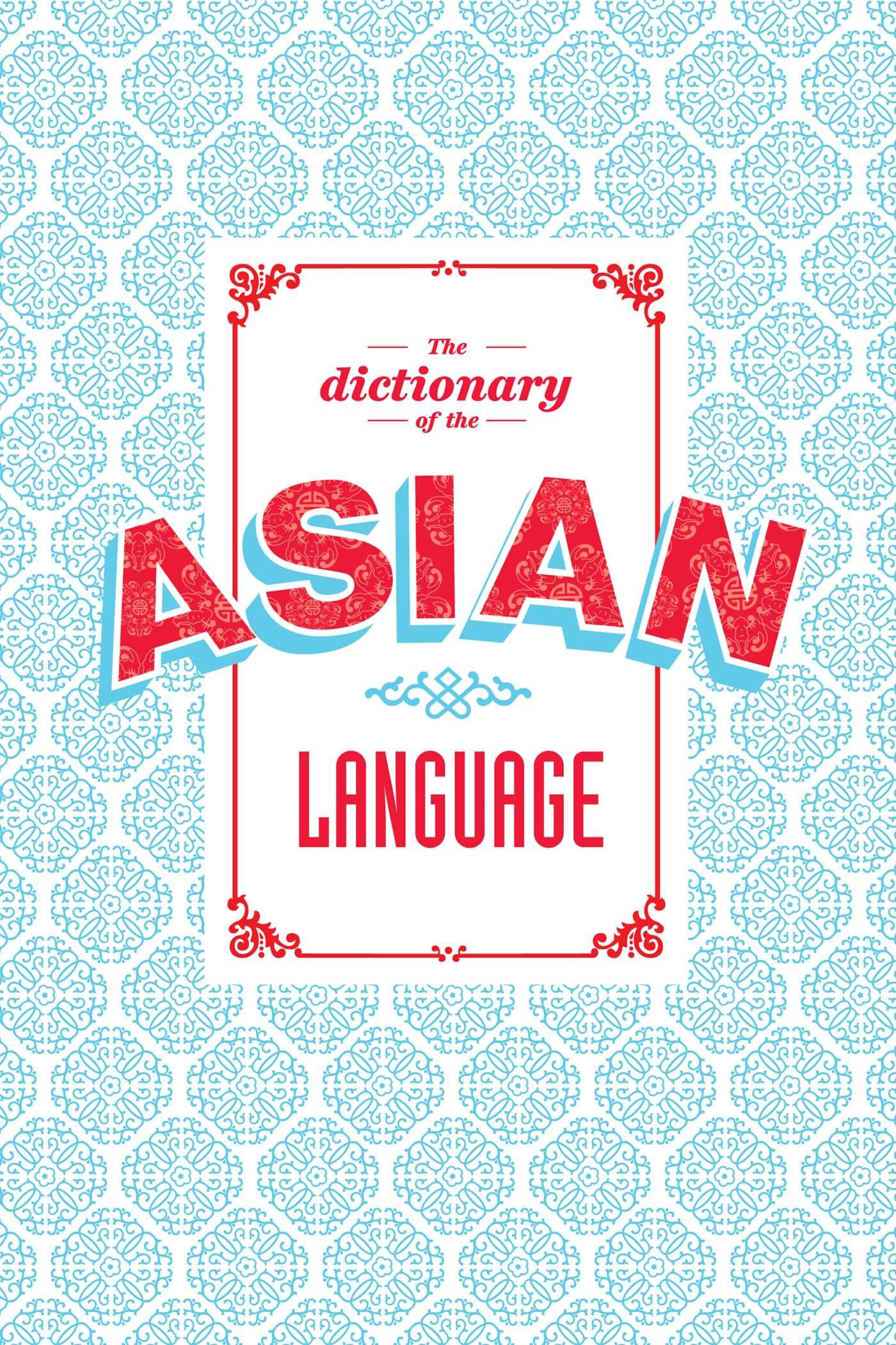 The Dictionary of the Asian Language book