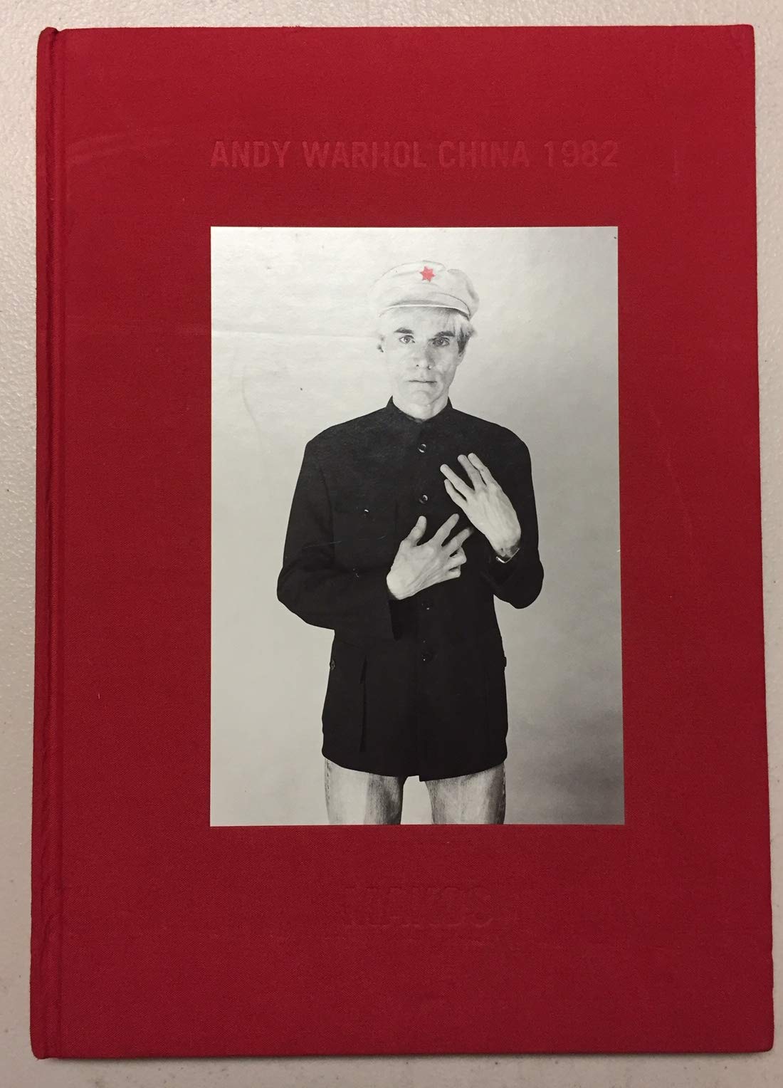 Andy Warhol: China 1982: The Photographs of Christopher Makos book