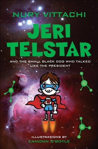 Jeri Telstar and the Small Black Dog Who Talked Like the President Novels & Short Stories
