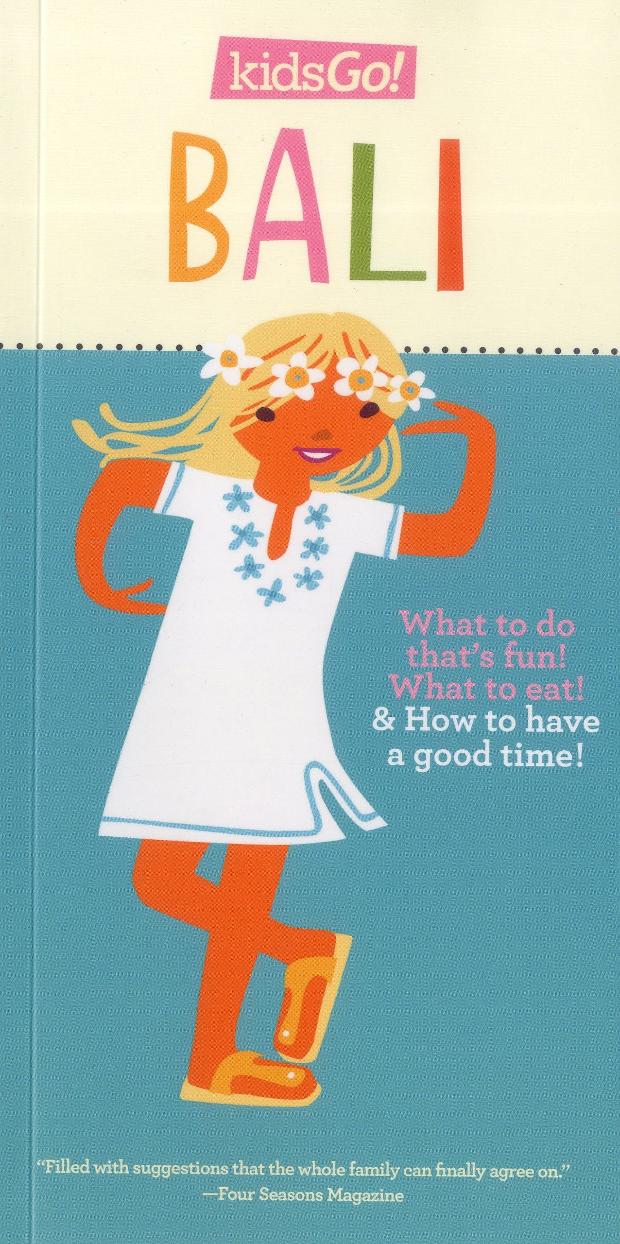 KidsGo! Bali: Tell Your Parents Where to Go Leisure, Home & Garden