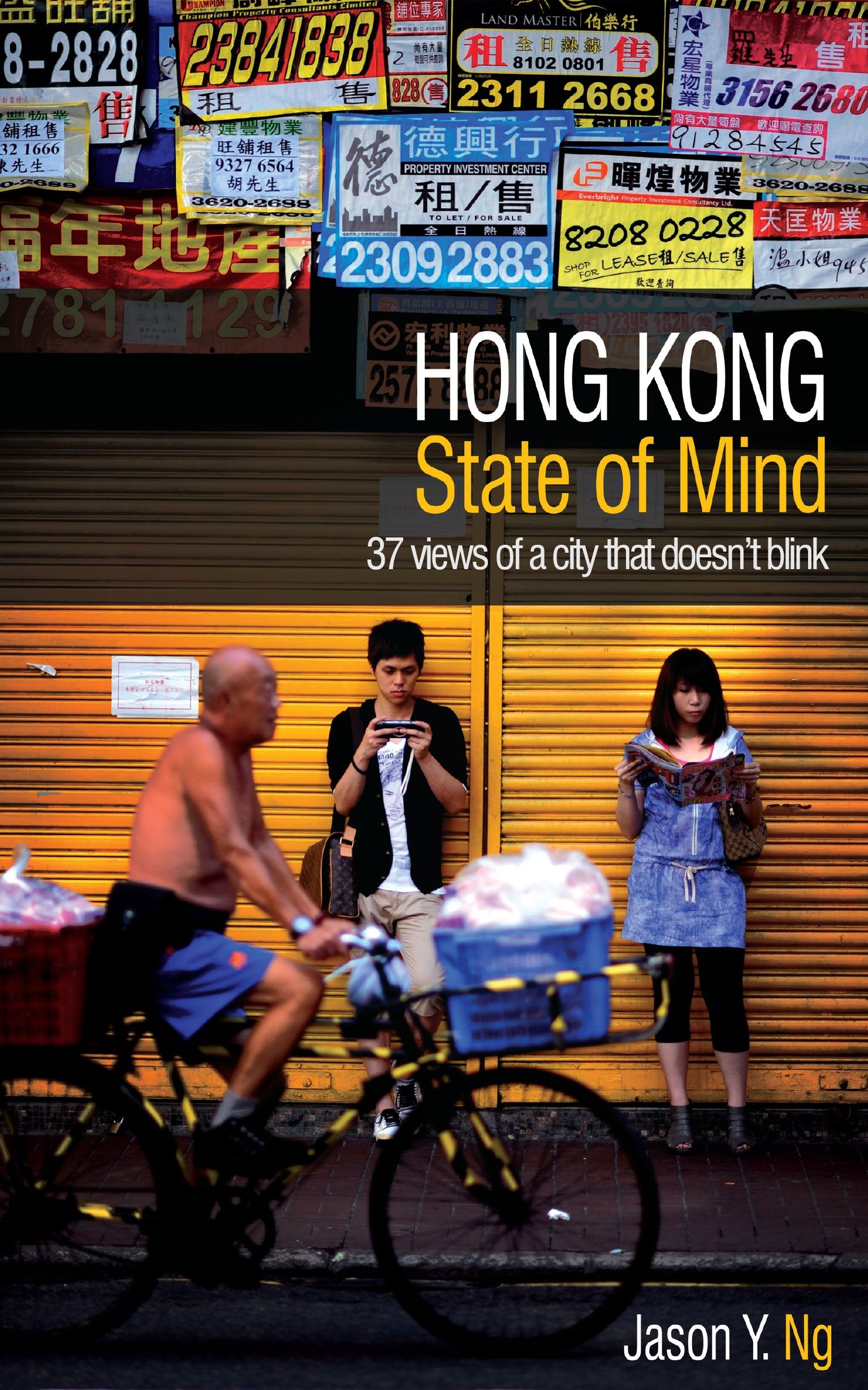Hong Kong State of Mind: 37 Views of a City That Doesn't Blink Essays & Short Stories