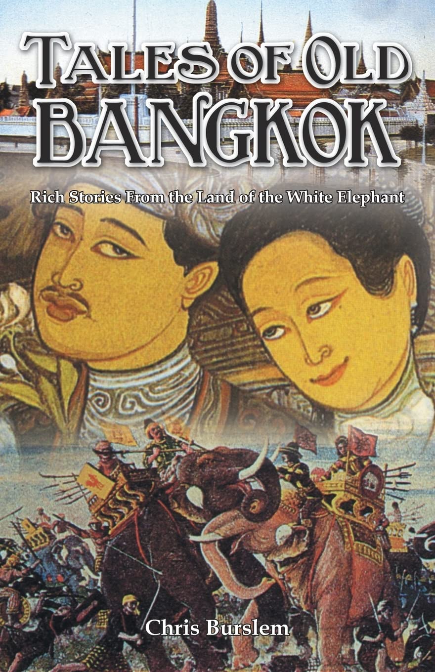 Tales of Old Bangkok Politics & History