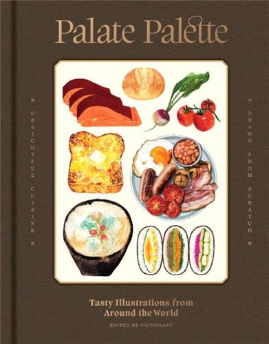 Palate Palette : Tasty illustrations from around the world Film, Art & Culture