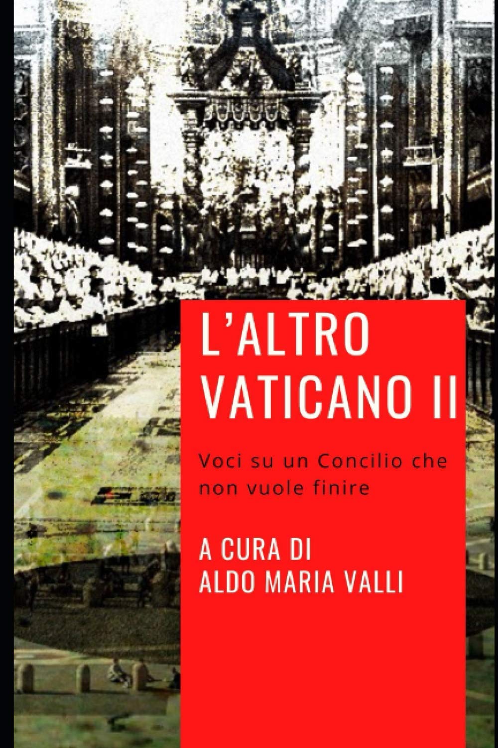 L'altro Vaticano II: Voci su un Concilio che non vuole finire book