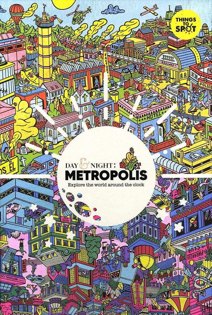 Day & Night: Metropolis: Explore the world around the clock Film, Art & Culture
