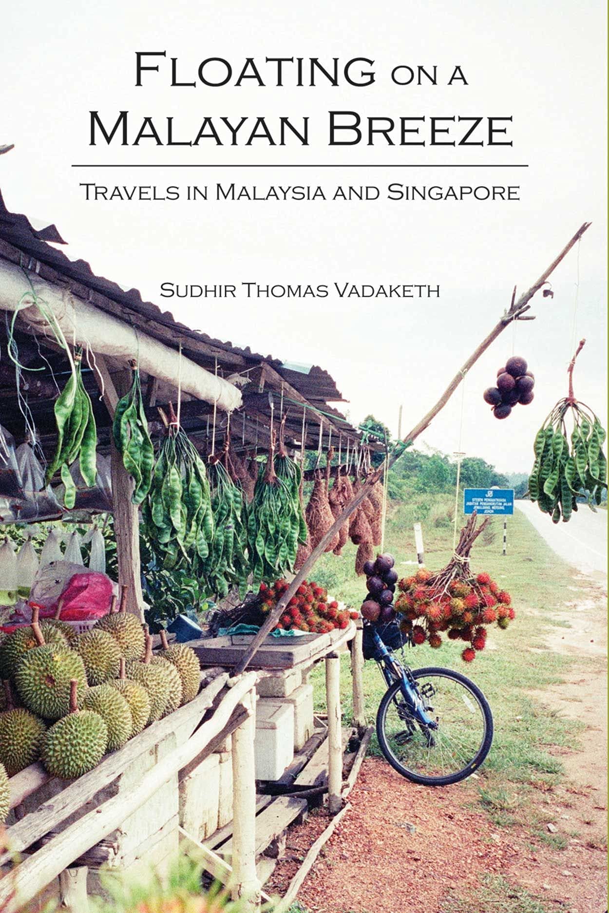 Floating on a Malayan Breeze: Travels in Malaysia and Singapore Travel
