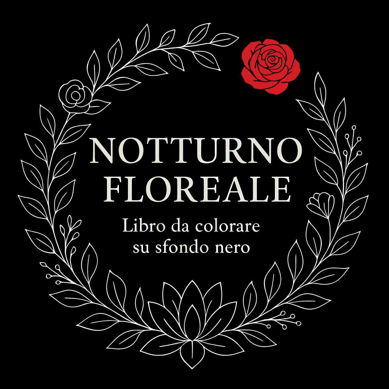 Notturno Floreale - Libro da colorare su sfondo nero Garden & Plants