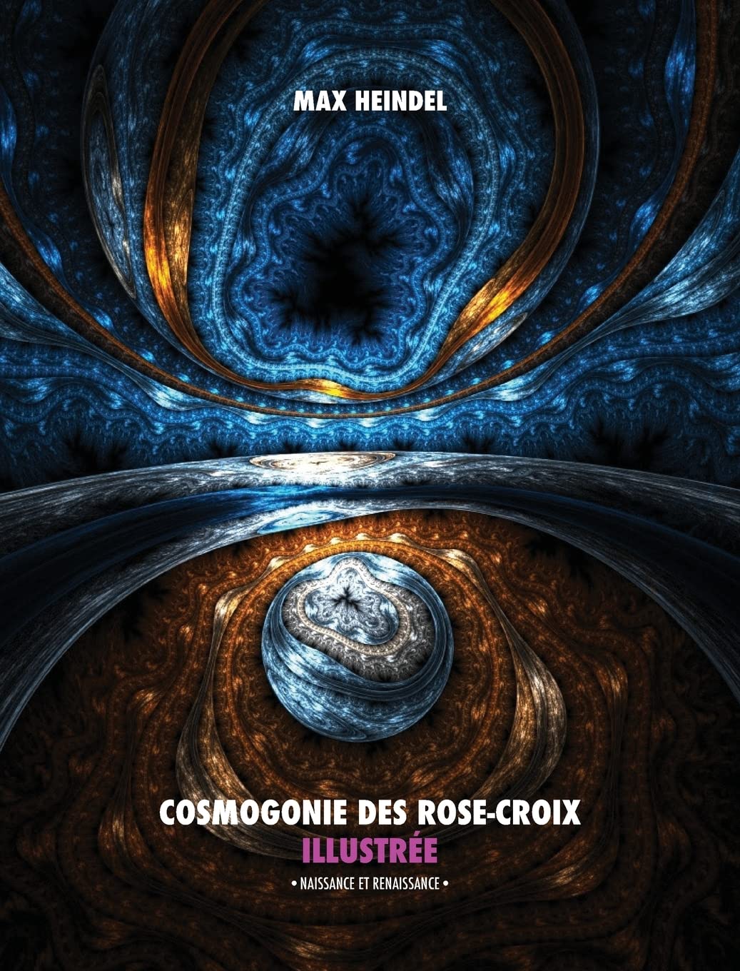 Cosmogonie des Rose-Croix Illustrée: Naissance et Renaissance - Tout en Couleur Religion & Esotericism