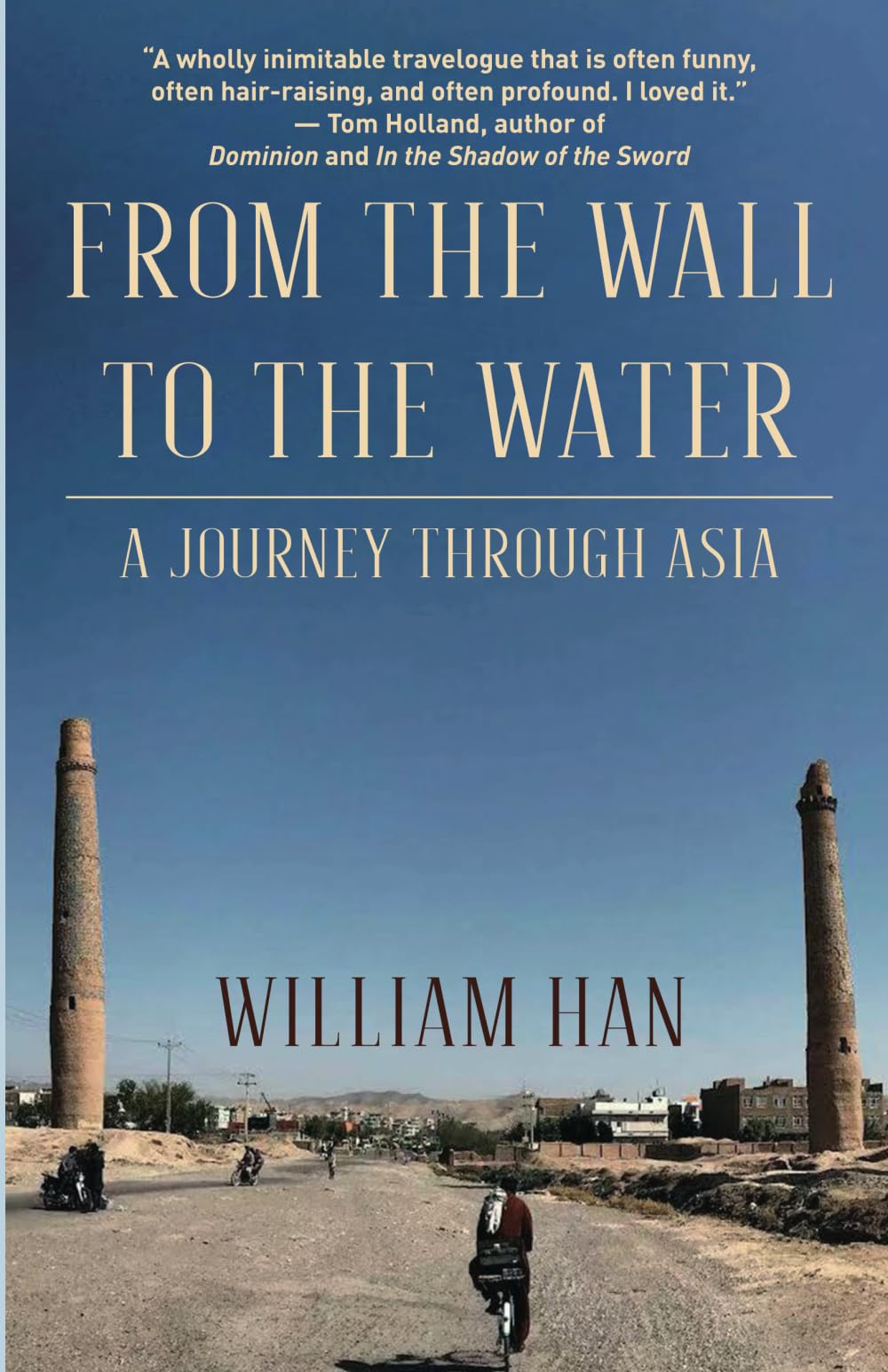 From the Wall to the Water: A Journey Through Asia book