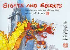 Sights and Secrets Sketches and Paintings of Hong Kong Books