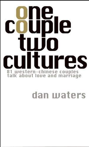One Couple Two Cultures: 81 Western-Chinese Couples Talk about Love and Marriage Social Sciences