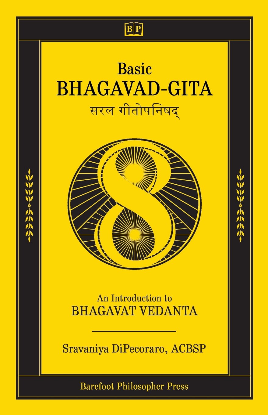 Basic Bhagavad-Gita: An Introduction to Bhagavat Vedanta Philosophy