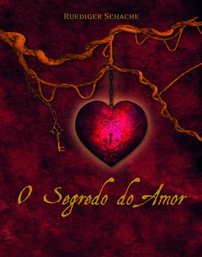 O Segredo do Amor (Portuguese Edition) Ruediger Schache Books