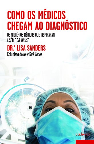 Como os Médicos Chegam ao Diagnóstico (Portuguese Edition) Lisa Sanders book
