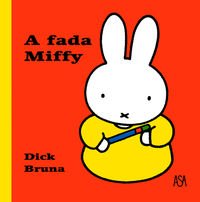 A Fada Miffy (Portuguese Edition) Dick Bruna Books